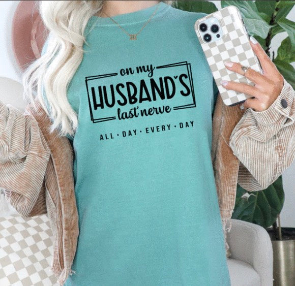 ON MY HUSBANDS LAST NERVE