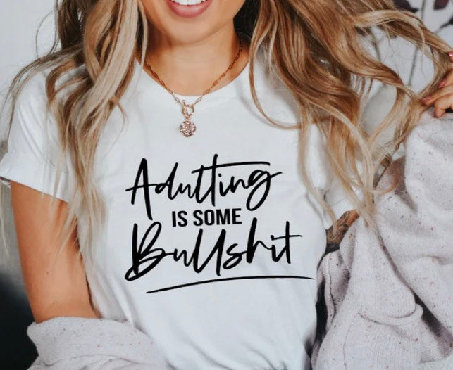 ADULTING IS SOME BULLSHIT