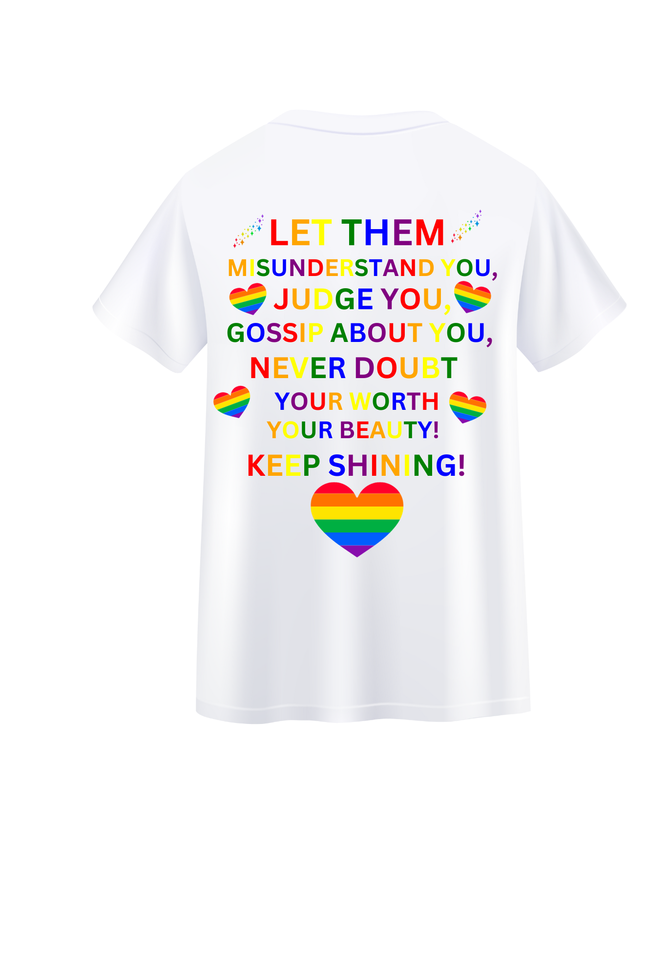 LET THEM Rainbow tshirt