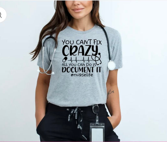 YOU CAN'T FIX CRAZY (NURSELIFE)